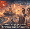 Kırılan Fay Hatları Üzerinde Yeni Bir Mimari: Türkiye Ekonomisi 2026