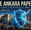 The Ankara Papers | Sayı: 02 - Siber Gladyatörler ve Hibrit Savaşın Görünmez Orduları