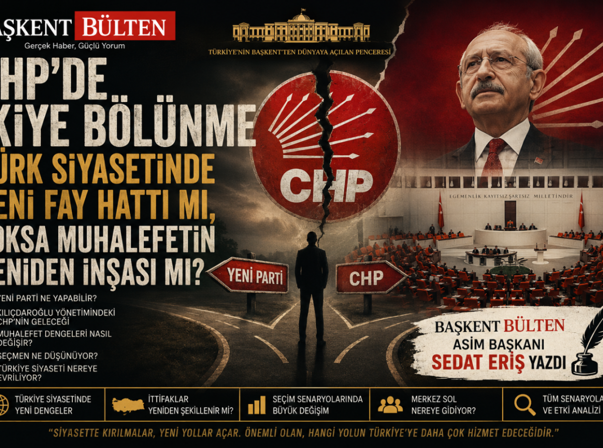 CHP'de Olası Bölünme Senaryosu: Türk Siyasetinde Yeni Fay Hattı mı, Yoksa Muhalefetin Yeniden İnşası mı?